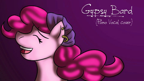 MLP FIW - Gypsy Bard (vocal piano cover )